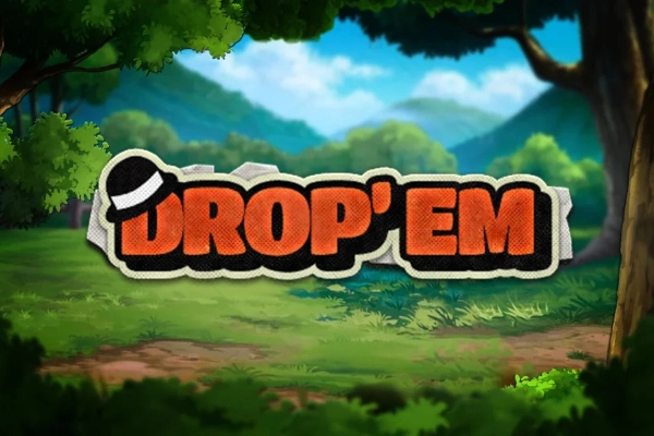 Drop Em